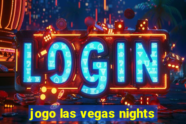 jogo las vegas nights